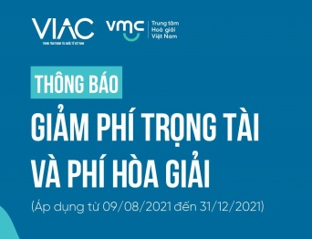 VIAC hỗ trợ doanh nghiệp 20% phí Hòa giải và phí Trọng tài giai đoạn dịch bệnh Covid-19
