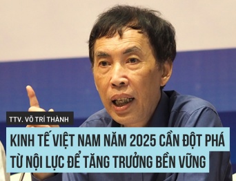 TS., Trọng tài viên Võ Trí Thành: Kinh tế Việt Nam năm 2025 cần đột phá từ nội lực để tăng trưởng bền vững