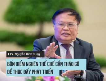 TS., Trọng tài viên VIAC Nguyễn Đình Cung: Bốn điểm nghẽn thể chế cần tháo gỡ để thúc đẩy phát triển