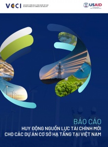 Báo cáo Huy động nguồn lực tài chính mới cho các dự án cơ sở hạ tầng tại Việt Nam