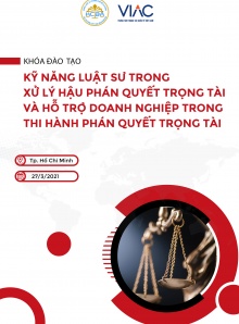 Lớp đào tạo "Kỹ năng Luật sư trong xử lý hậu phán quyết trọng tài và hỗ trợ doanh nghiệp trong thi hành phán quyết trọng tài"