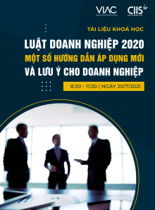 Khóa đào tạo trực tuyến “Luật doanh nghiệp 2020 - Một số hướng dẫn áp dụng mới và lưu ý cho doanh nghiệp”