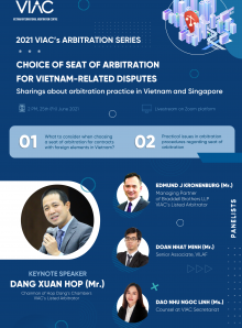 Webinar on "Choice of seat of arbitration for Vietnam-related disputes – Sharings about arbitration practice in Vietnam and Singapore"