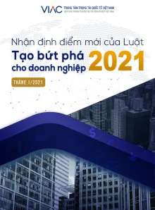 Ấn phẩm điện tử Nhận định điểm mới của Luật - Tạo bứt phá cho doanh nghiệp năm 2021