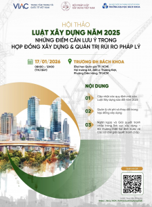 Hội thảo “Luật Xây dựng năm 2025 – Những điểm cần lưu ý trong hợp đồng xây dựng và quản trị rủi ro pháp lý” 