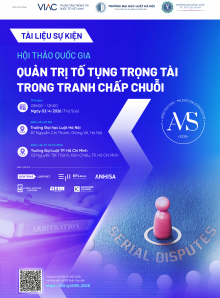 AMS 2026 | Diễn đàn khoa học Trọng tài - Hòa giải - Hội thảo Quốc gia: Quản trị tố tụng trọng tài trong tranh chấp chuỗi