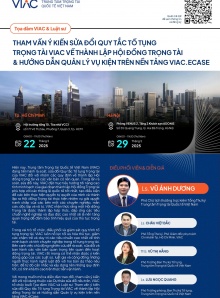 Tọa đàm VIAC và Luật sư: "Tham vấn ý kiến sửa đổi Quy tắc tố tụng trọng tài VIAC về thành lập Hội đồng Trọng tài & Hướng dẫn quản lý vụ kiện trên nền tảng VIAC.eCase"