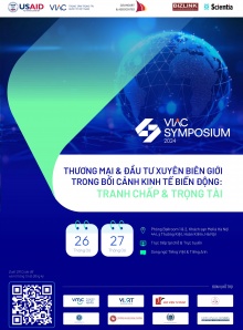 [VIAC SYMPOSIUM 2024] Thương mại và Đầu tư xuyên biên giới trong Bối cảnh Kinh tế Biến động: Tranh chấp & Trọng tài