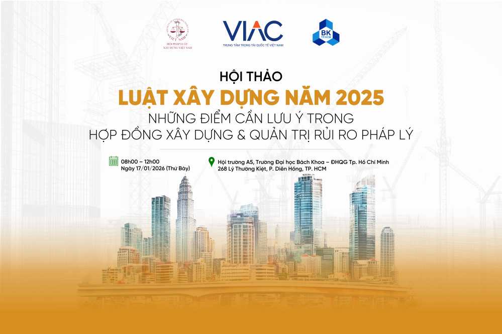[HCM] Hội thảo Luật Xây dựng năm 2025 – Những điểm cần lưu ý trong hợp đồng xây dựng và quản trị rủi ro pháp lý 