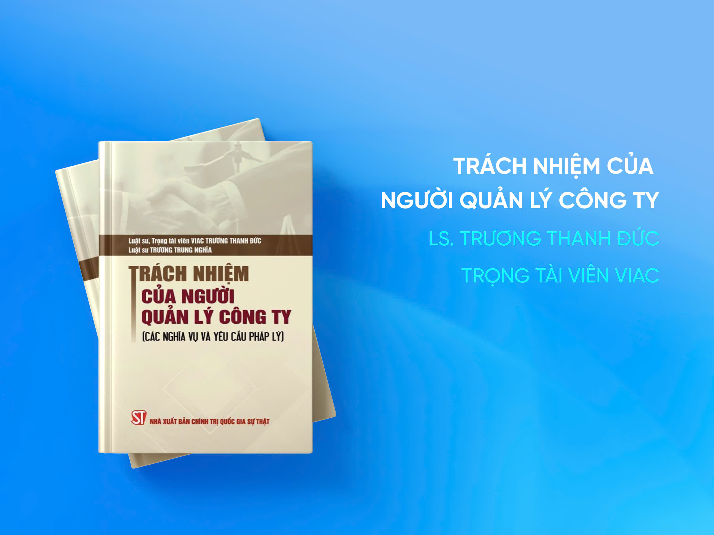 Trọng tài viên Trương Thanh Đức ra mắt sách “Trách nhiệm của Người quản lý công ty” 