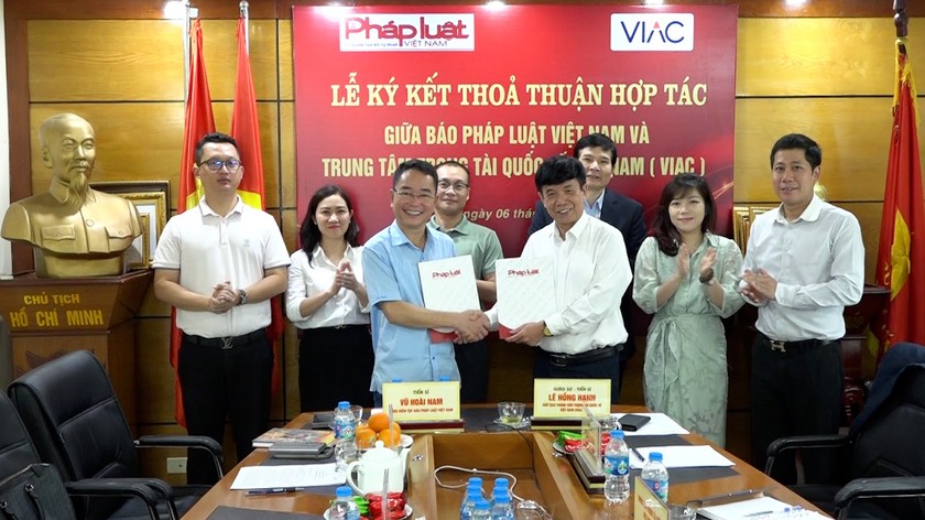 Trung tâm Trọng tài Quốc tế Việt Nam (VIAC) và Báo Pháp luật Việt Nam ký thỏa thuận hợp tác