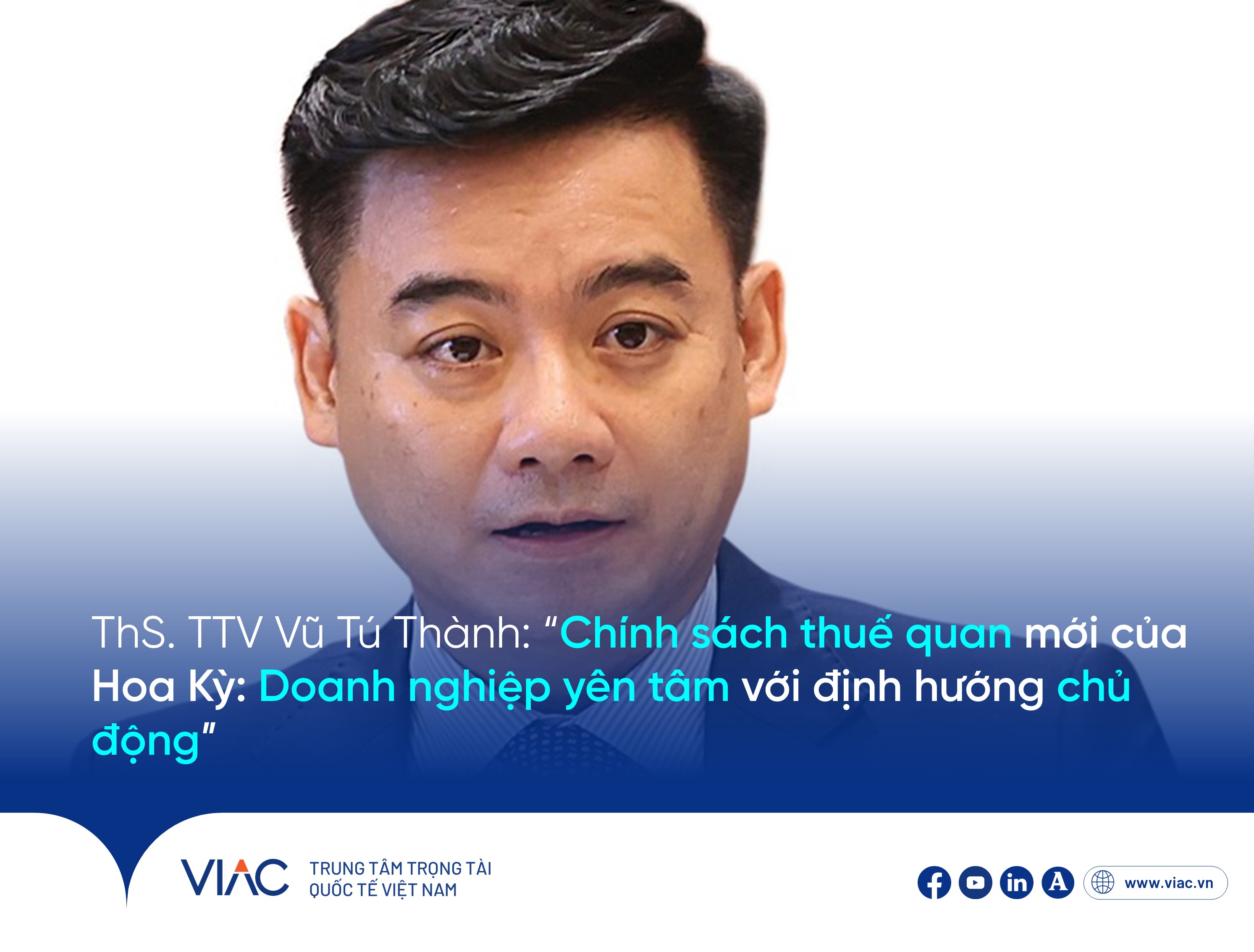 ThS. TTV Vũ Tú Thành: Chính sách thuế quan mới của Hoa Kỳ: Doanh nghiệp yên tâm với định hướng chủ động  Việt Nam