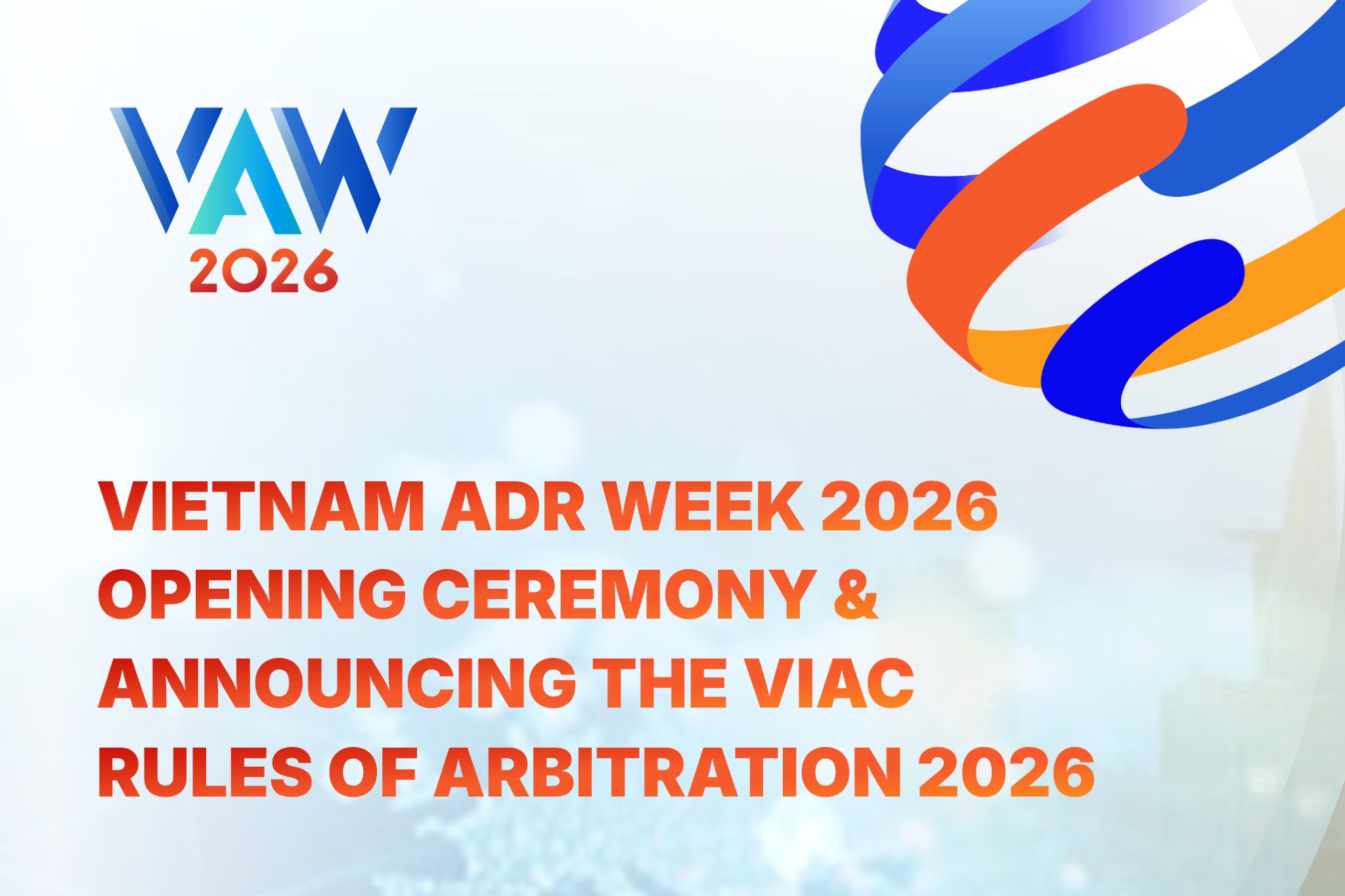 VAW 2026 | Vietnam ADR Week 2026 Opening Ceremony & Announcing the VIAC rules of Arbitration 2026