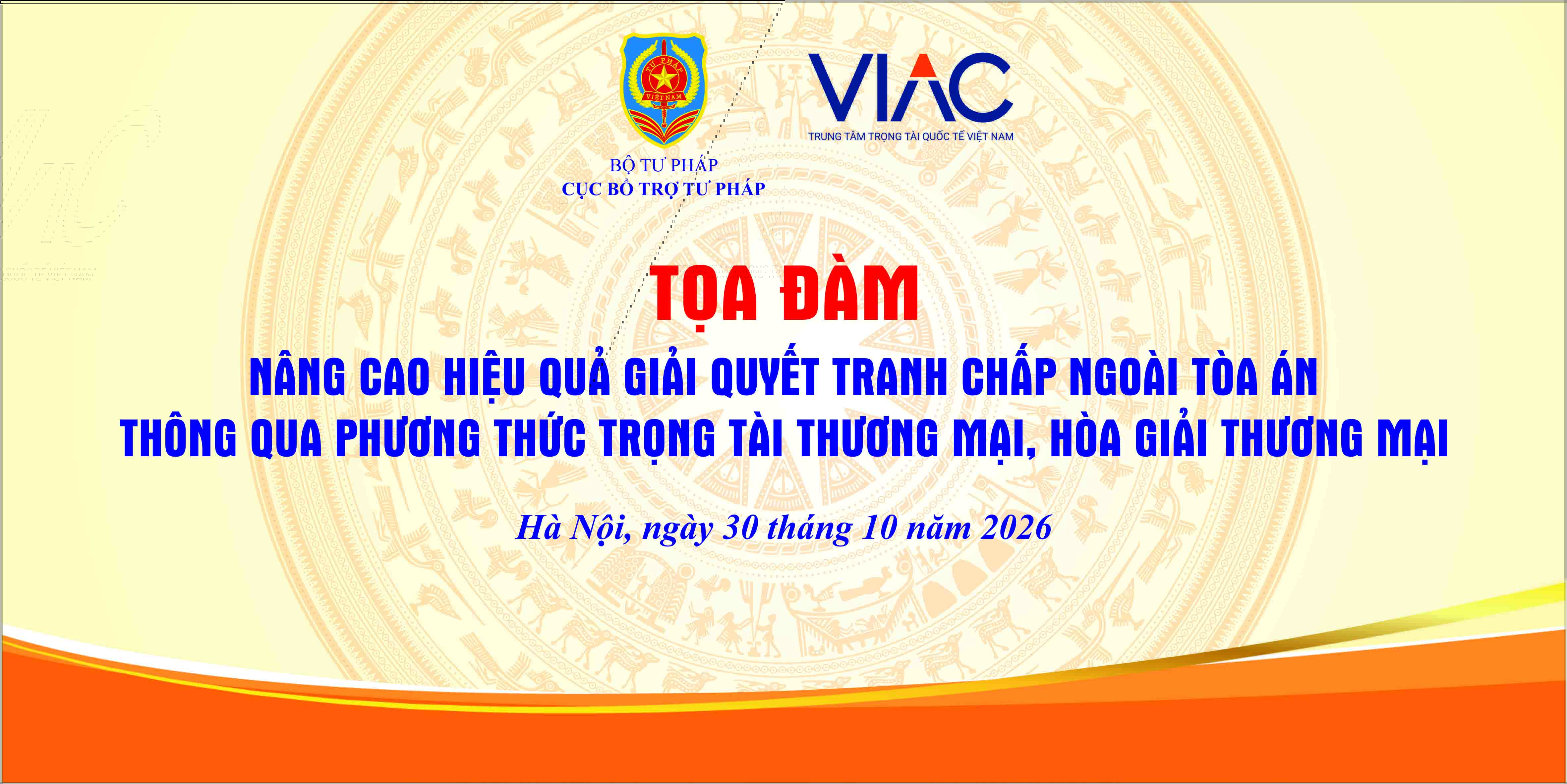 Tọa đàm Nâng cao hiệu quả Giải quyết tranh chấp ngoài Tòa án thông qua Phương thức Trọng tài thương mại, Hòa giải thương mại