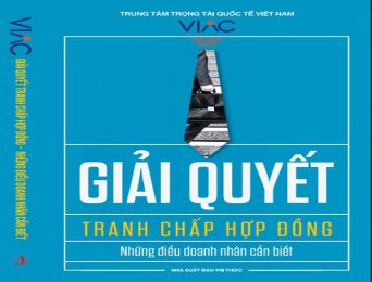 Ấn phẩm mới "Giải quyết tranh chấp hợp đồng - Những điều doanh nhân cần biết"