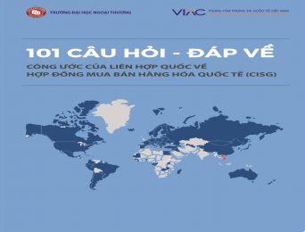 101 Câu hỏi - đáp về Công ước của Liên hợp quốc về Hợp đồng mua bán hàng hóa quốc tế (CISG)