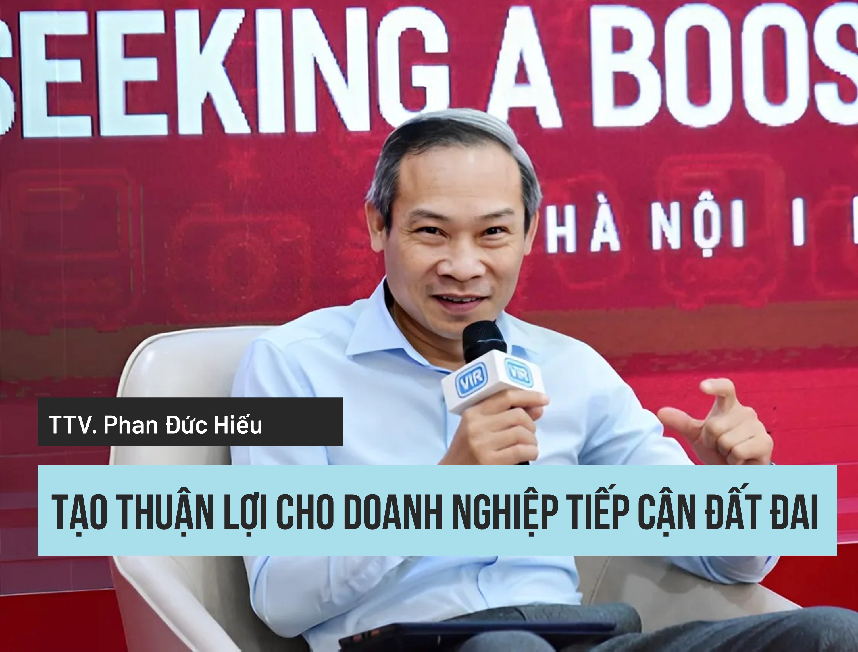 Ông Phan Đức Hiếu, Trọng tài viên VIAC: Tạo thuận lợi cho doanh nghiệp tiếp cận đất đai