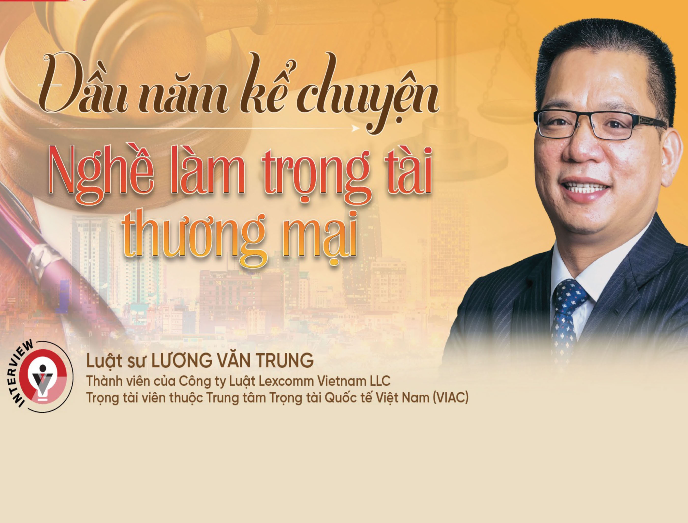 LS, Trọng tài viên Lương Văn Trung: Đầu năm kể chuyện Nghề làm Trọng tài Thương mại 