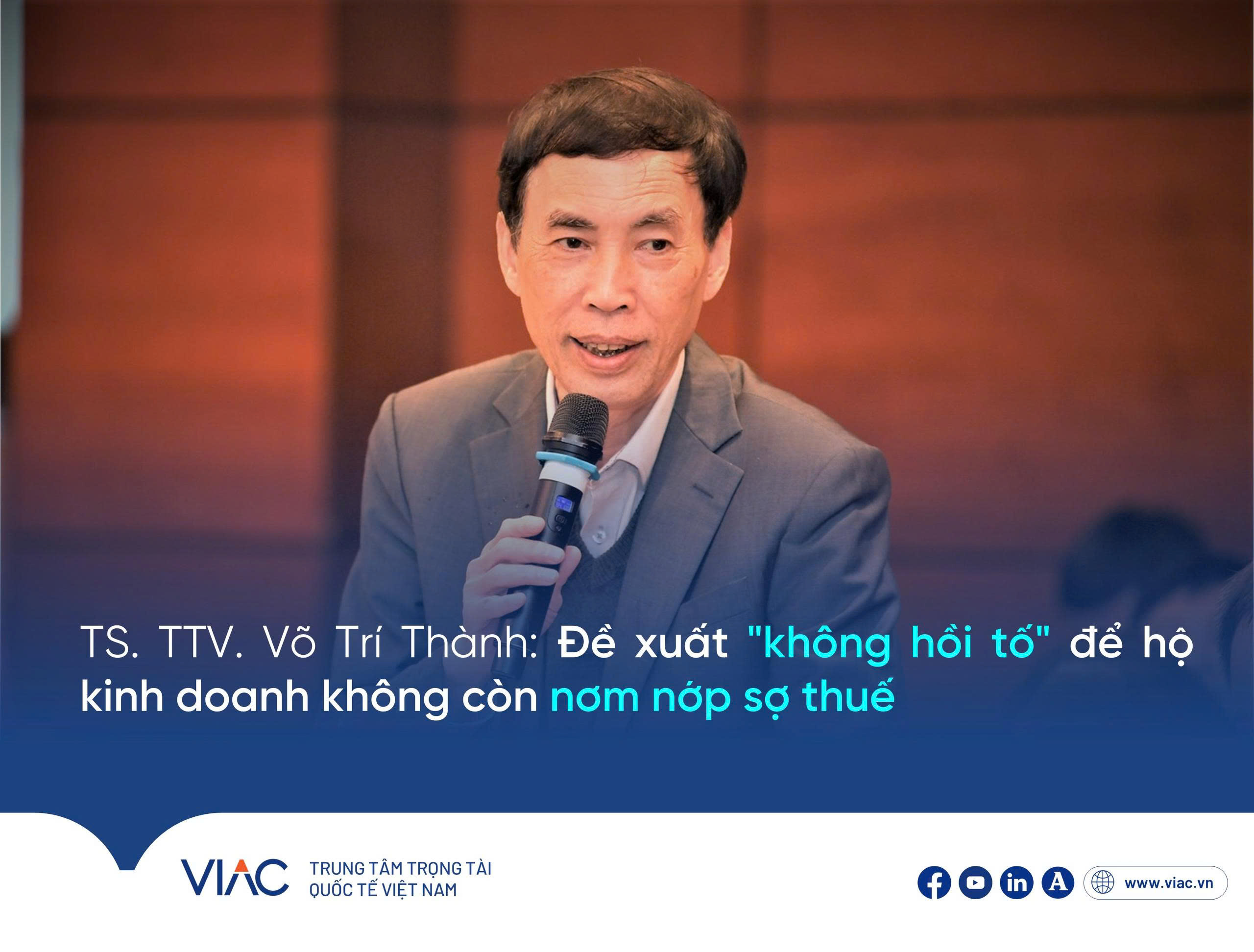 TS. TTV. Võ Trí Thành đề xuất “không hồi tố” để hộ kinh doanh không còn nơm nớp sợ thuế
