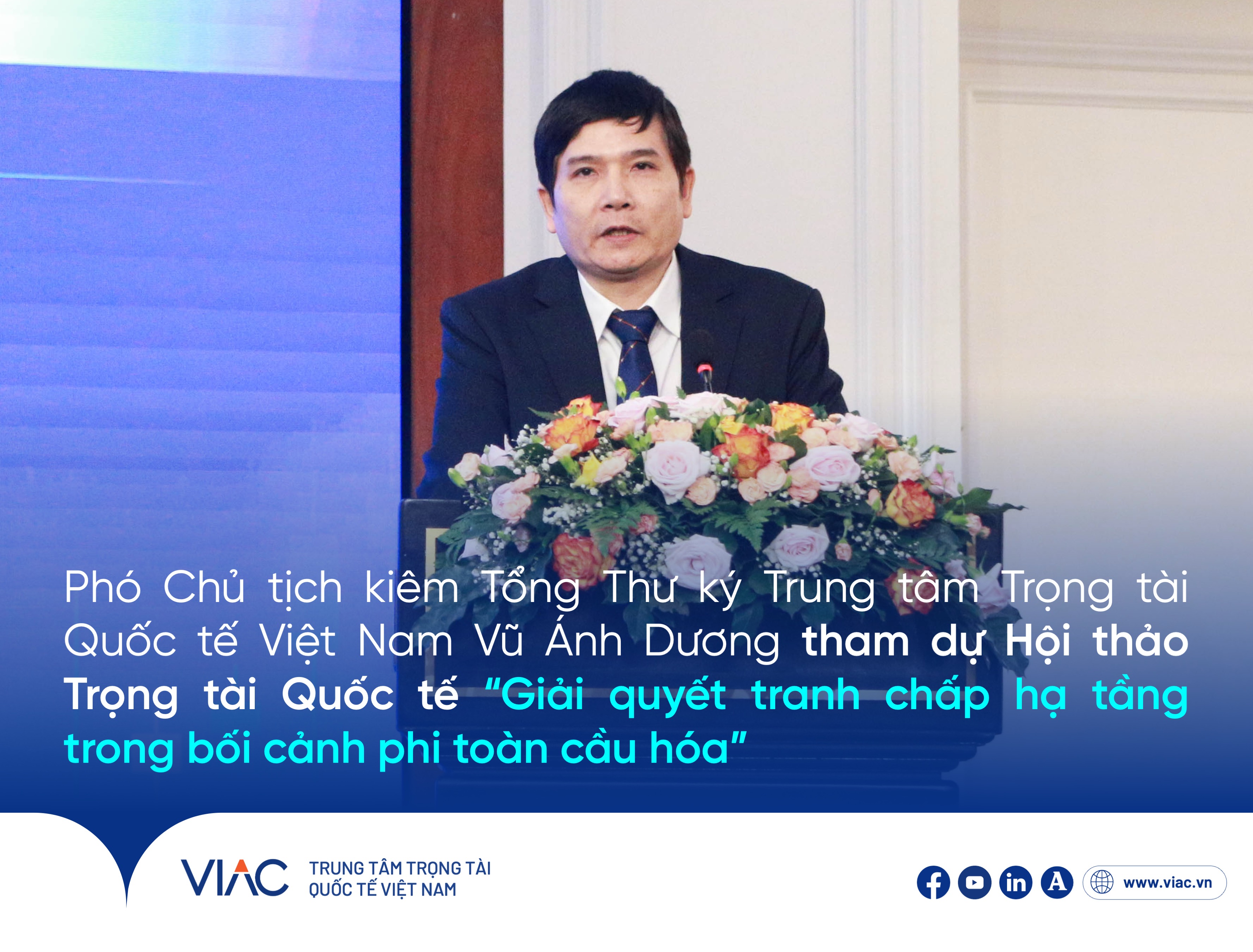 Phó Chủ tịch kiêm Tổng Thư ký Trung tâm Trọng tài Quốc tế Việt Nam Vũ Ánh Dương tham dự Hội thảo Trọng tài Quốc tế “Giải quyết tranh chấp hạ tầng trong bối cảnh phi toàn cầu hóa”